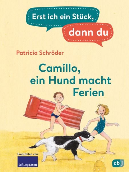 Erst ich ein Stück, dann du - Camillo – ein Hund macht Ferien