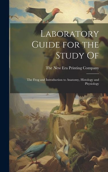 Produktbild: Laboratory Guide for the Study Of: The Frog and Introduction to Anatomy, Histology and Physiology