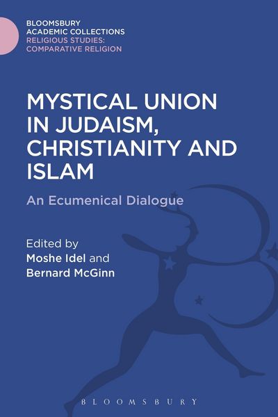 Produktbild: Mystical Union in Judaism, Christianity, and Islam