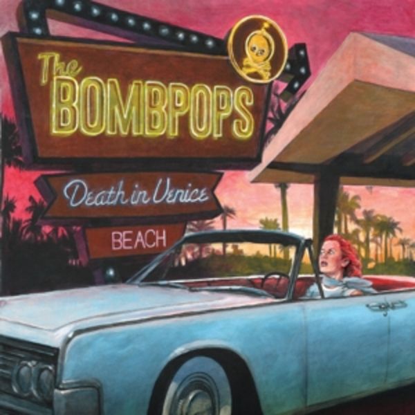 Death In Venice Beach - The Bombpops, CD