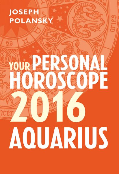 Produktbild: Aquarius 2016: Your Personal Horoscope