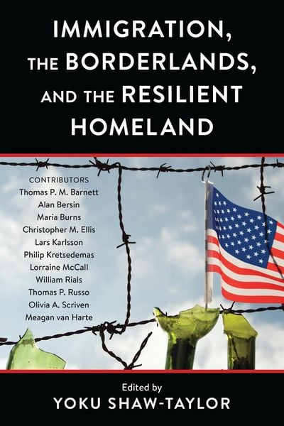 Produktbild: Immigration, the Borderlands, and the Resilient Homeland