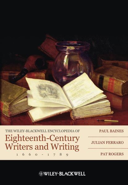 Produktbild: The Wiley-Blackwell Encyclopedia of Eighteenth-Century Writers and Writing 1660 - 1789