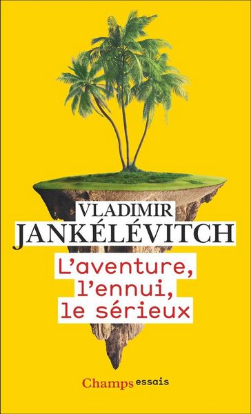 Produktbild: L'aventure, l'ennui, le s&eacute;rieux