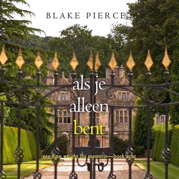 Als je alleen bent (Een Finn Wright FBI Mysterie—Boek Acht) - Blake Pierce, Audio, 9798261403500