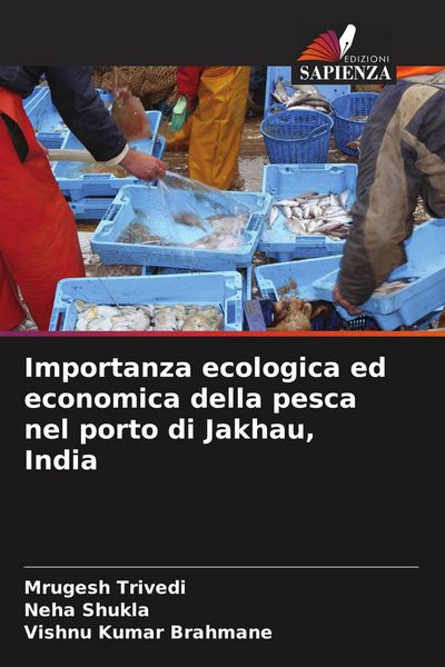 Produktbild: Importanza ecologica ed economica della pesca nel porto di Jakhau, India