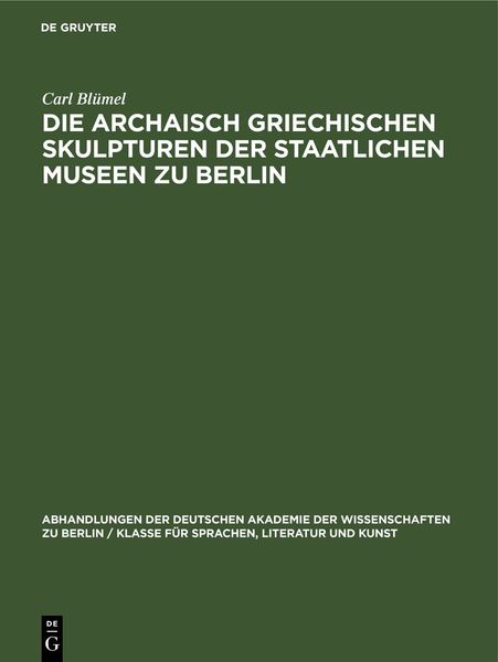 Produktbild: Die archaisch griechischen Skulpturen der Staatlichen Museen zu Berlin