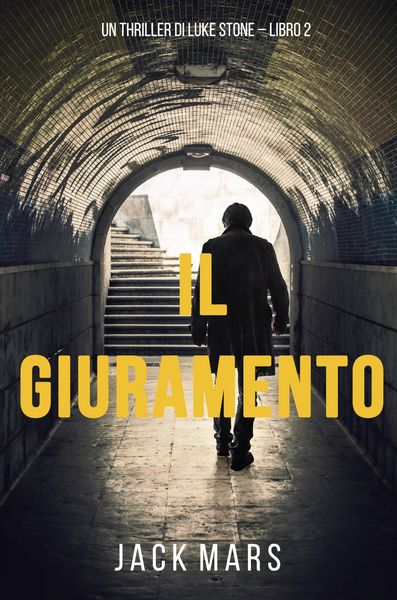 Produktbild: Il Giuramento (Un thriller di Luke Stone - Libro Secondo)