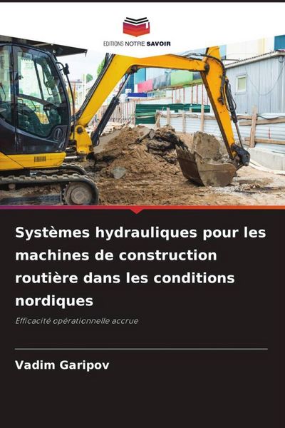Produktbild: Syst&egrave;mes hydrauliques pour les machines de construction routi&egrave;re dans les conditions nordiques