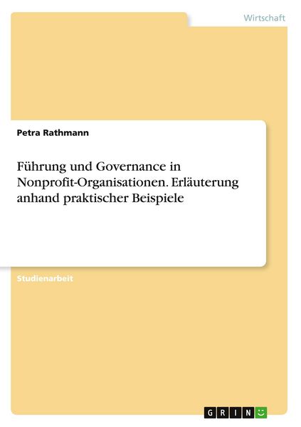 Produktbild: F&uuml;hrung und Governance in Nonprofit-Organisationen. Erl&auml;uterung anhand praktischer Beispiele