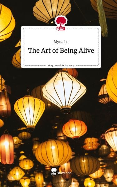Produktbild: The Art of Being Alive. Life is a Story - story.one