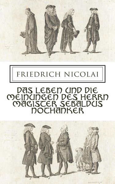 Produktbild: Das Leben und die Meinungen des Herrn Magister Sebaldus Nothanker