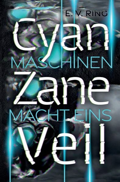 Produktbild: Maschinenmacht 1 – Cyan Zane Veil