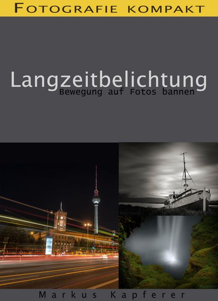 Produktbild: Fotografie kompakt: Langzeitbelichtung