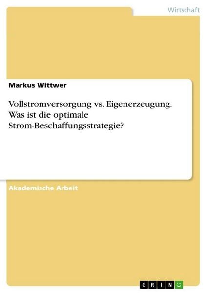 Produktbild: Vollstromversorgung vs. Eigenerzeugung. Was ist die optimale Strom-Beschaffungsstrategie?