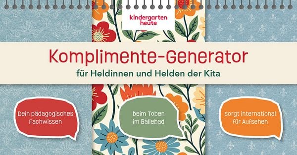 Komplimente-Generator für Heldinnen und Helden der Kita, von Redaktion kindergarten heute, Herder