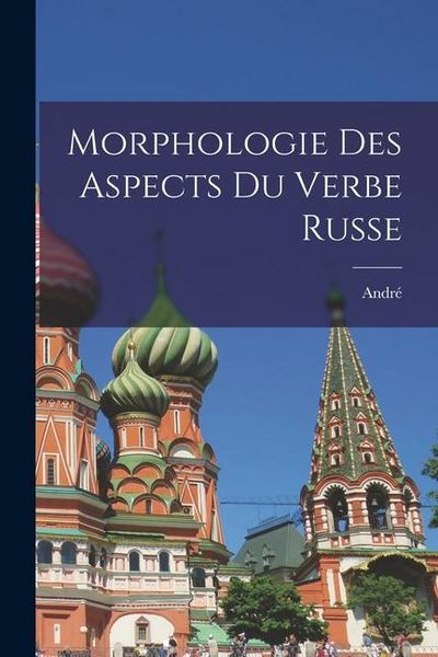 Produktbild: Morphologie des aspects du verbe russe