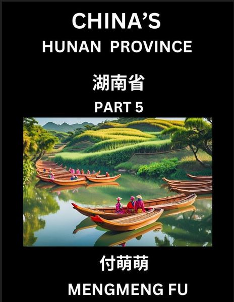 Produktbild: China's Hunan Province (Part 5)- Learn Chinese Characters, Words, Phrases with Chinese Names, Surnames and Geography