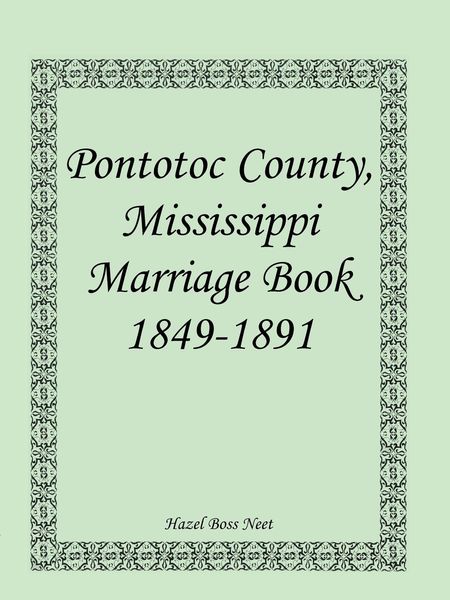 Produktbild: Pontotoc County, Mississippi Marriage Book, 1849-1891