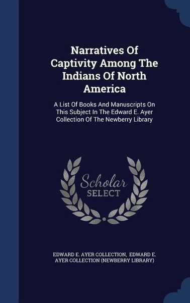 Produktbild: Narratives Of Captivity Among The Indians Of North America