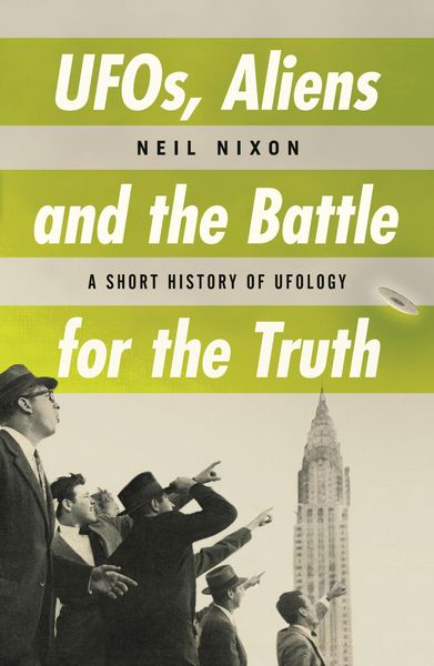 Produktbild: UFOs, Aliens and the Battle for the Truth