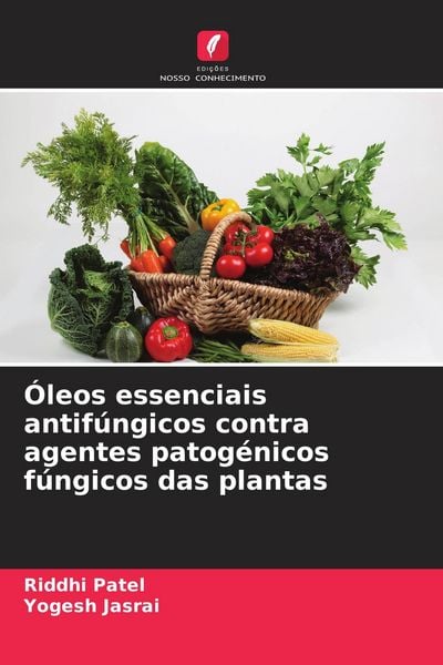 Produktbild: &Oacute;leos essenciais antif&uacute;ngicos contra agentes patog&eacute;nicos f&uacute;ngicos das plantas