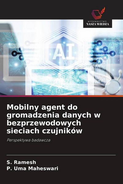Produktbild: Mobilny agent do gromadzenia danych w bezprzewodowych sieciach czujnik&oacute;w