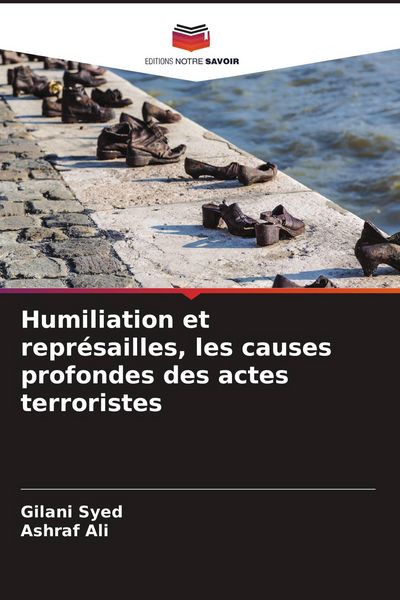 Produktbild: Humiliation et repr&eacute;sailles, les causes profondes des actes terroristes
