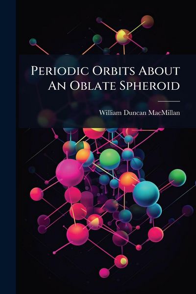 Produktbild: Periodic Orbits About An Oblate Spheroid