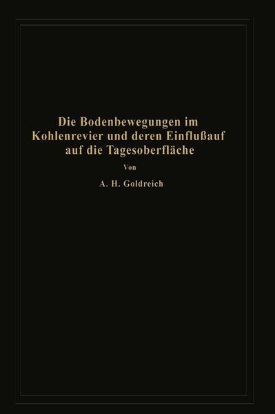Produktbild: Die Bodenbewegungen im Kohlenrevier und deren Einflu&szlig; auf die Tagesoberfl&auml;che