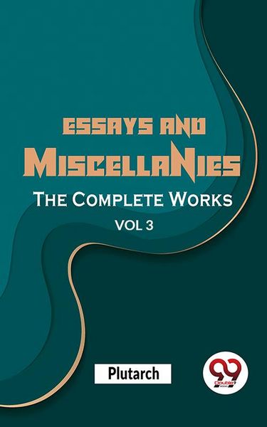 Produktbild: Essays And Miscellanies The Complete Works Vol 3