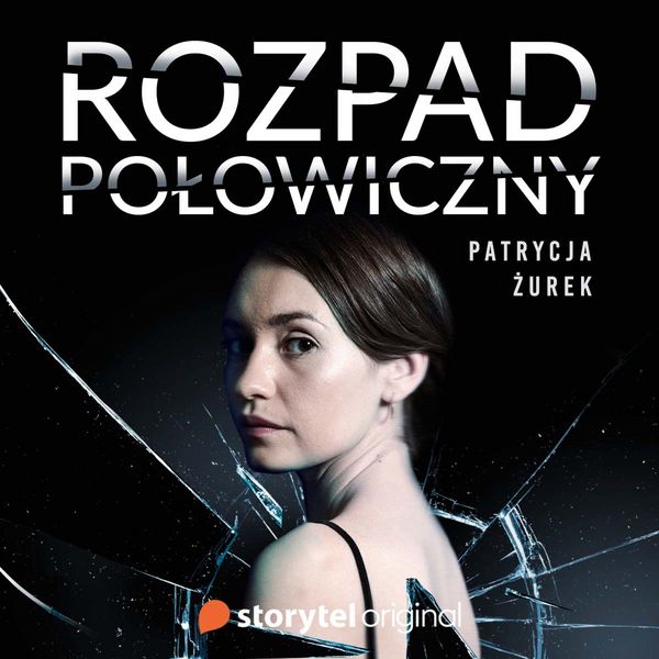 Rozpad połowiczny - Patrycja Żurek, Audio, 9789180355896