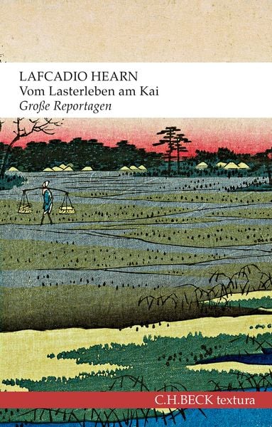 Vom Lasterleben am Kai, Taschenbuch von Lafcadio Hearn, C.H. Beck, 9783406705281