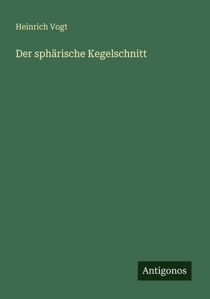 Produktbild: Der sph&auml;rische Kegelschnitt