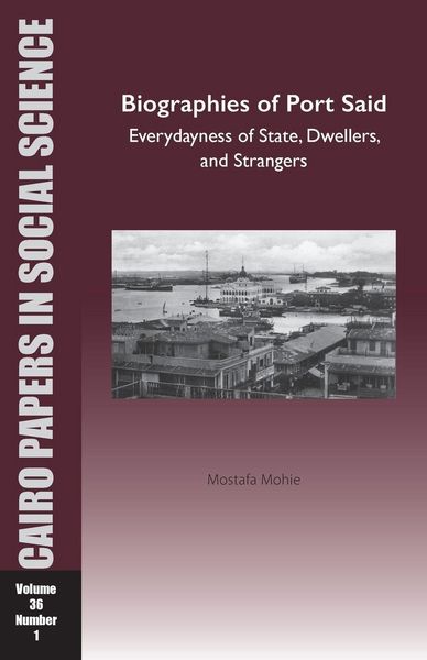 Produktbild: Biographies of Port Said: Everydayness of State, Dwellers, and Strangers