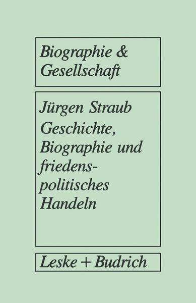 Produktbild: Geschichte, Biographie und friedenspolitisches Handeln