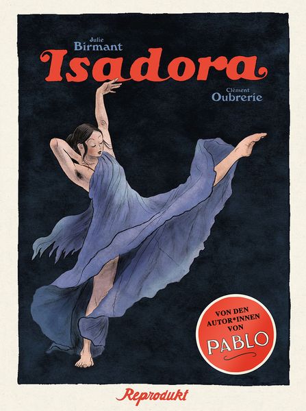 Isadora, Gebundene Ausgabe von Julie Birmant,Clement Oubrerie, Reprodukt, 978-3-95640-232-6