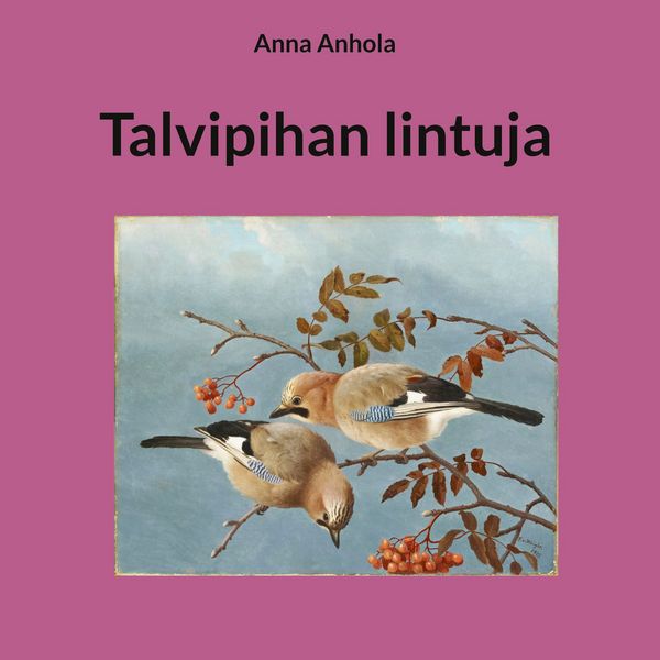 Produktbild: Talvipihan lintuja