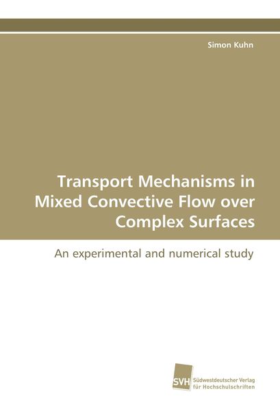 Transport Mechanisms in Mixed Convective Flow over Complex Surfaces -