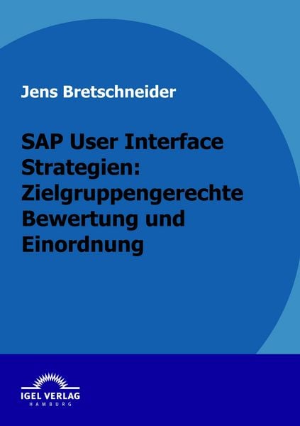 Produktbild: SAP User Interface Strategien: Zielgruppengerechte Bewertung und Einordnung