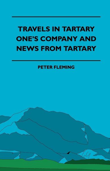Produktbild: Travels in Tartary - One's Company and News from Tartary
