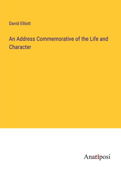 Produktbild: An Address Commemorative of the Life and Character