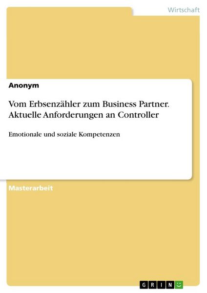 Produktbild: Vom Erbsenz&auml;hler zum Business Partner. Aktuelle Anforderungen an Controller