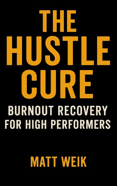 Produktbild: The Hustle Cure: Burnout Recovery for High Performers