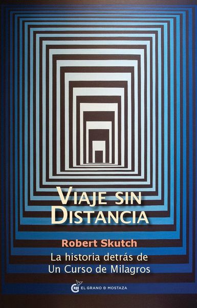 Produktbild: Viaje sin distancia : la historia detr&aacute;s de un curso de milagros