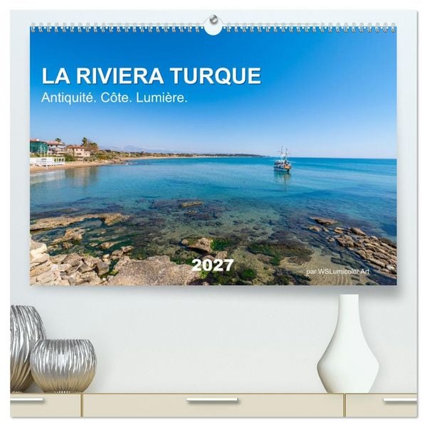 Produktbild: LA RIVIERA TURQUE Antiquit&eacute;. C&ocirc;te. Lumi&egrave;re. (Calendrier mural haut de gamme 2027 DIN A2 vertical), CALVENDO calendrier mensuel