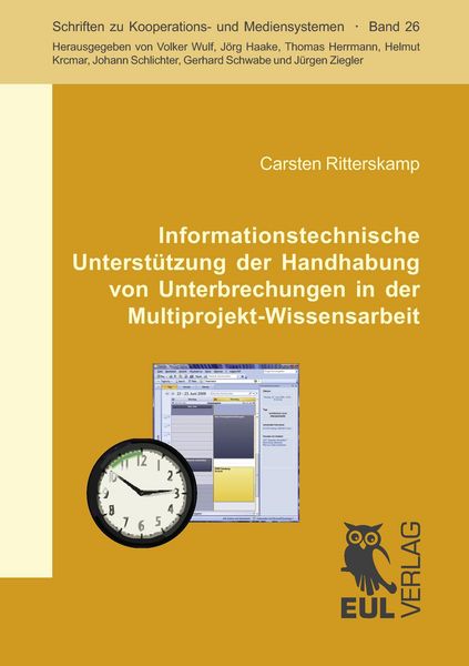 Produktbild: Informationstechnische Unterst&uuml;tzung der Handhabung von Unterbrechungen in der Multiprojekt-Wissensarbeit