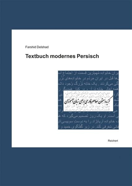 Textbuch modernes Persisch, Gebundene Ausgabe von Farshid Delshad, Reichert, L, 978-3-95490-056-5
