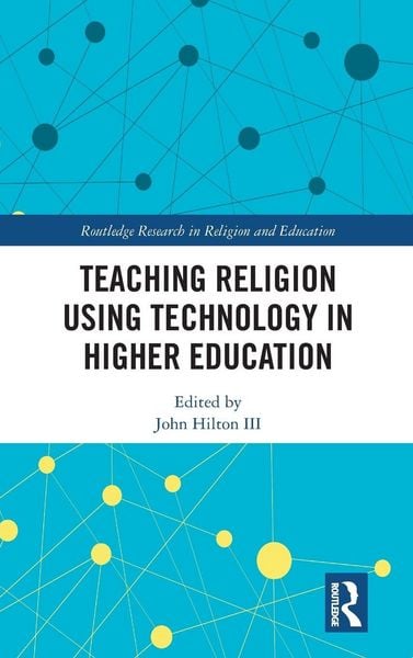 Produktbild: Teaching Religion Using Technology in Higher Education
