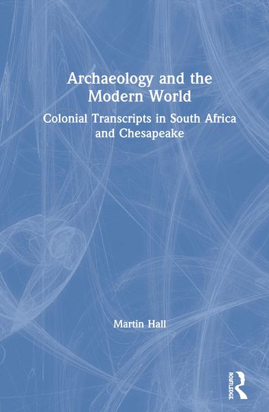 Produktbild: Archaeology and the Modern World